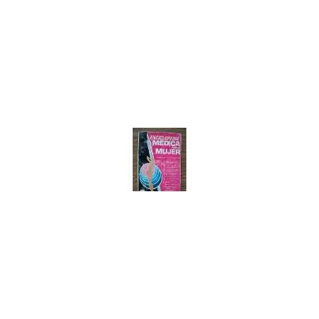 ENCICLOPEDIA MEDICA PARA LAS MUJERES