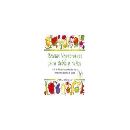 RECETAS VEGETARIANOS PARA BEBES Y NIÑOS