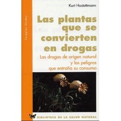 LAS PLANTAS QUE SE CONVIERTEN EN DROGAS