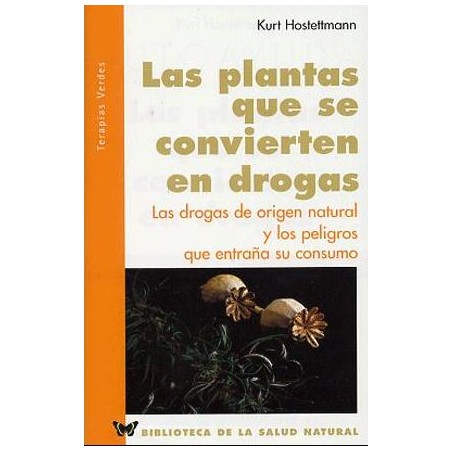 LAS PLANTAS QUE SE CONVIERTEN EN DROGAS