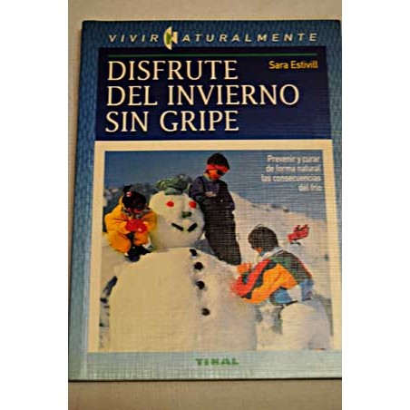DISFRUTE DEL INVIERNO SIN GRIPE