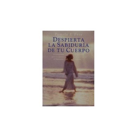 DESPIERTA LA SABIDURIA DE TU CUERPO