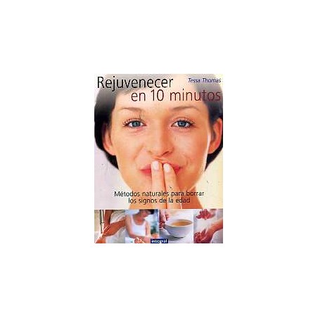 REJUVENECER EN 10 MINUTOS