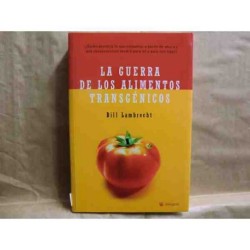 LA GUERRA DE LOS ALIMENTOS TRANSGENICOS