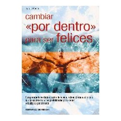 LIBRO CAMBIAR POR DENTRO PARA SER FELICES