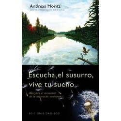 ESCUCHA EL SUSURRO, VIVE TU SUEÑO